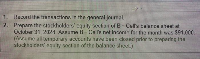  1. Record the transactions in the general journal. 2. Prepare the