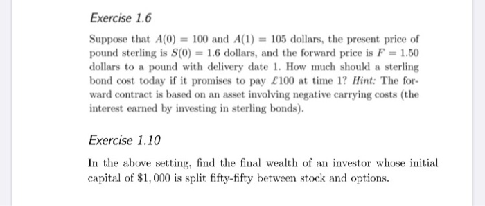  Exercise 1.6 Suppose that A(0) = 100 and A(1) = 105