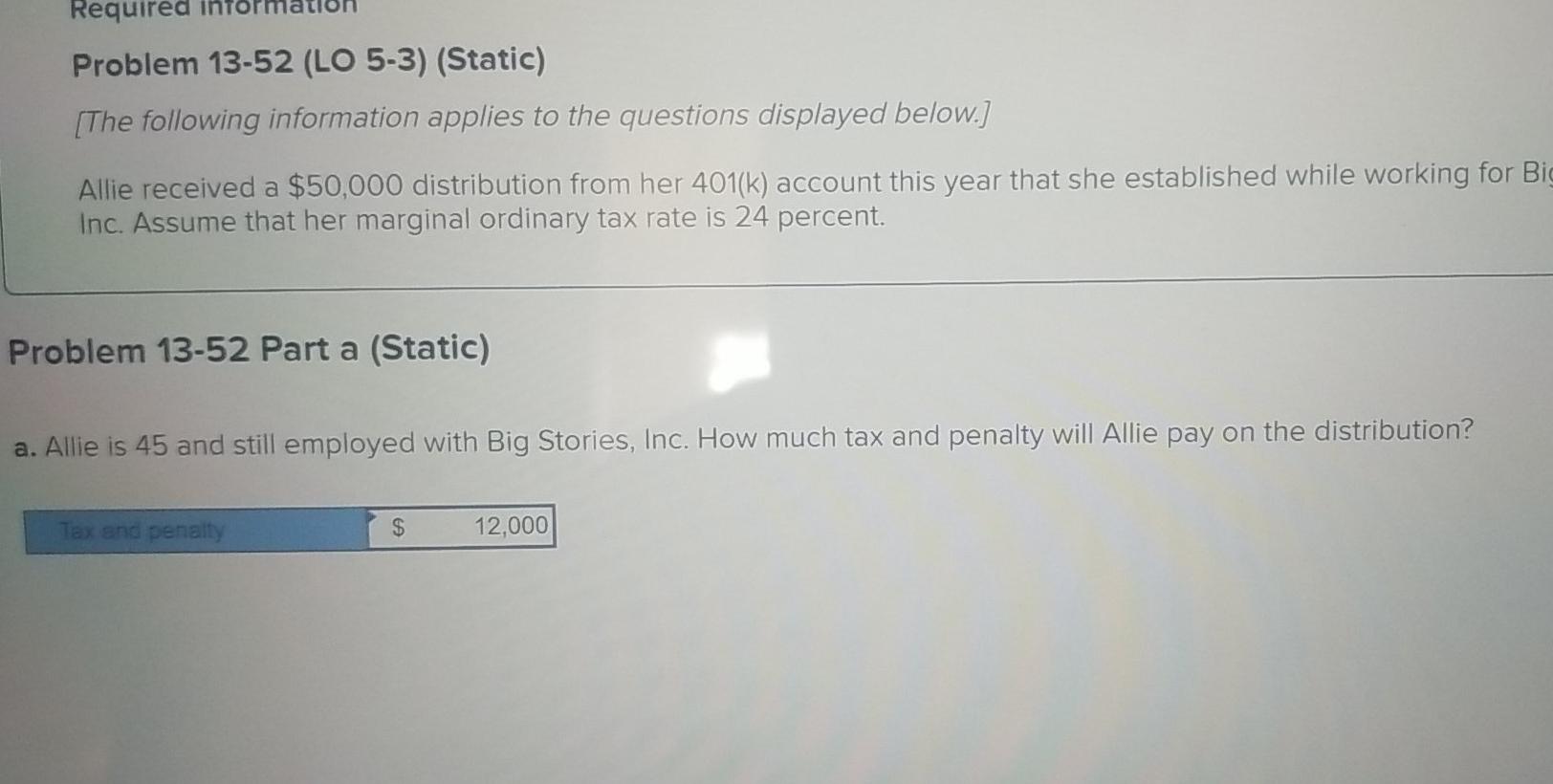 Required Problem 13-52 (LO 5-3) (Static) [The following information applies to