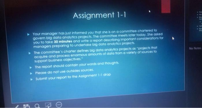  Assignment 1-1 No Notes Your manager has just informed you that