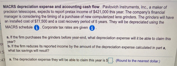 please explain and compte part a and b MACRS depreciation expense and