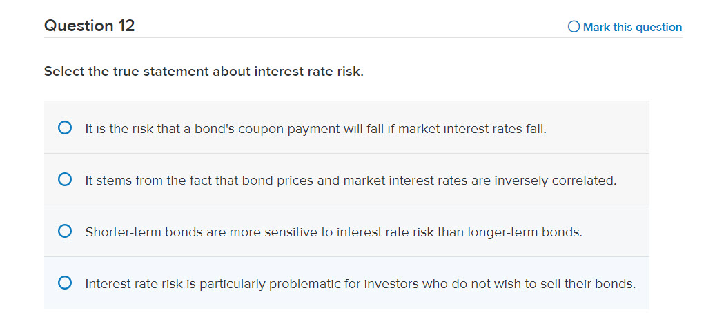  Question 12 O Mark this question Select the true statement about