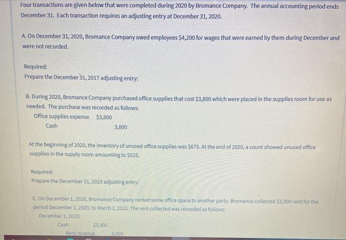  Four transactions are given below that were completed during 2020 by