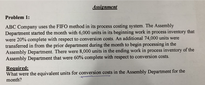  Assignment Problem 1: ABC Company uses the FIFO method in its