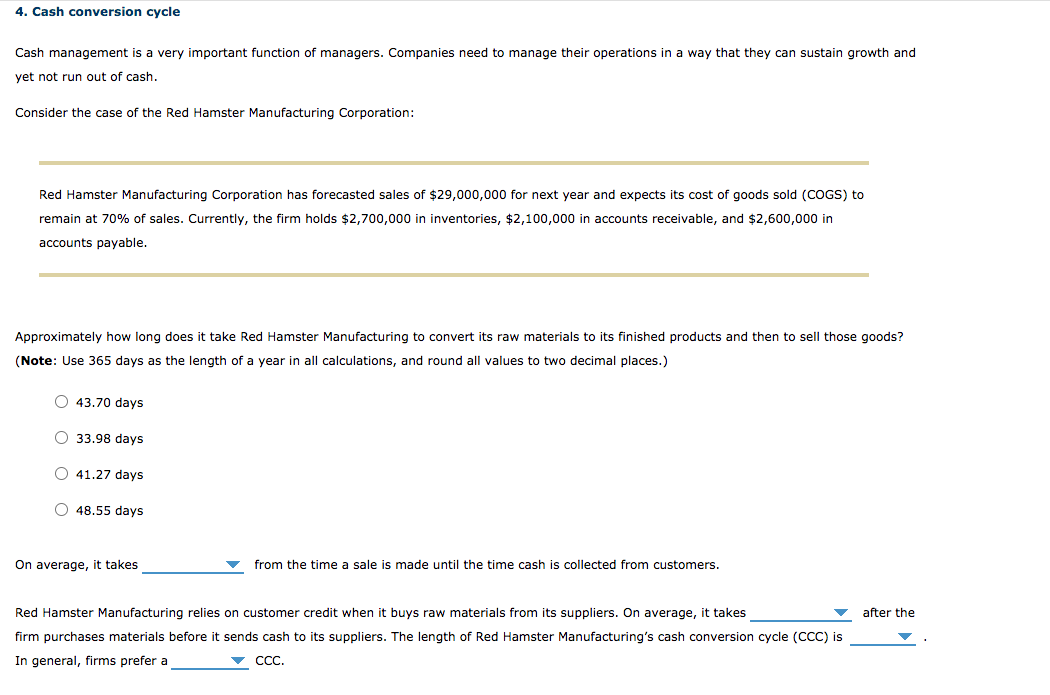  4. Cash conversion cycle Cash management is a very important function