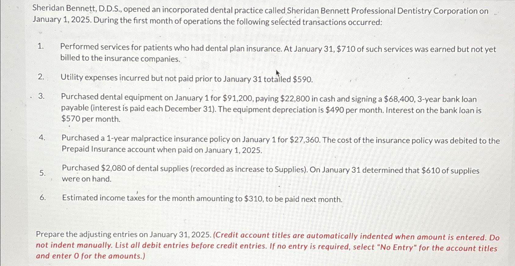  Sheridan Bennett, D.D.S., opened an incorporated dental practice called Sheridan Bennett