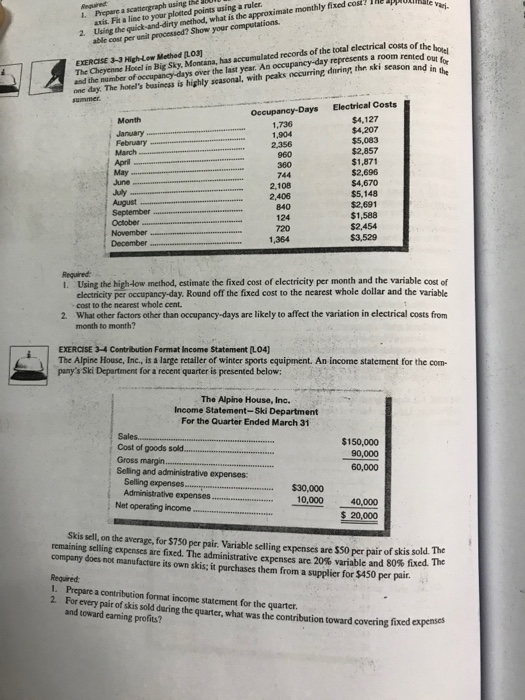 WRCISE 3-5 Cost Behavior, Contribution Format Income Company manufactures and sells a