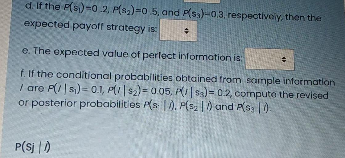 Payoff Table s3 State of Nature Decision s1 s2 di 421 852