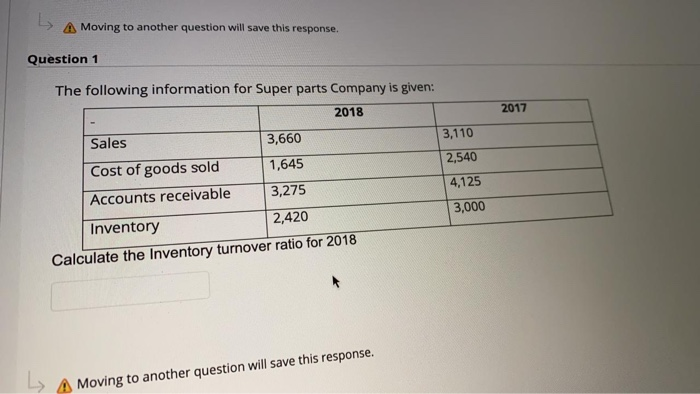  A Moving to another question will save this response. Question 1