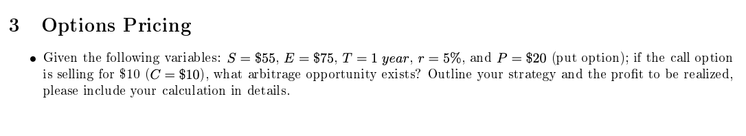  3 Options Pricing . Given the following variables: S = $55,
