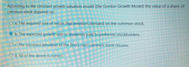Type or paste question here According to the constant growth valuation model