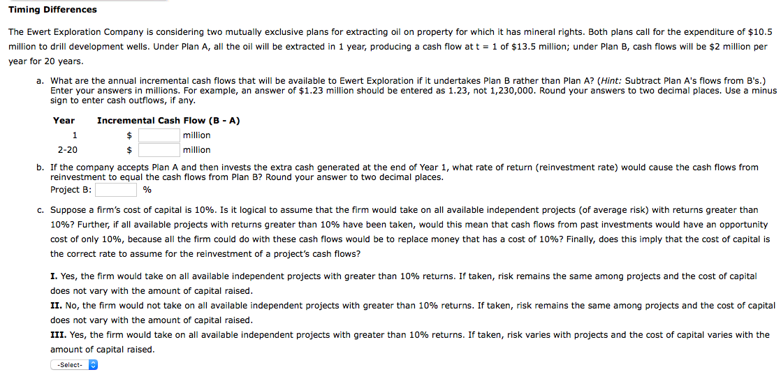  Timing Differences The Ewert Exploration Company is considering two mutually exclusive