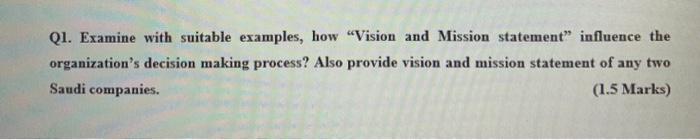 plagiarism not allowed Q1. Examine with suitable examples, how "Vision and Mission