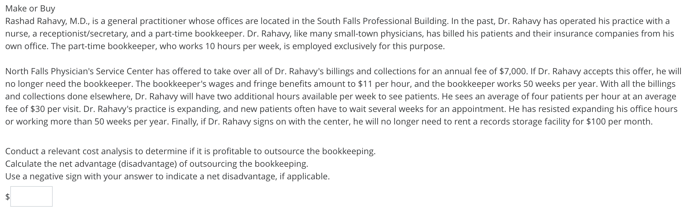 Make or Buy Rashad Rahavy, M.D., is a general practitioner whose