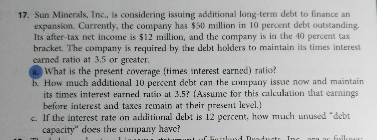  17. Sun Minerals, Inc., is considering issuing additional long-term debt to