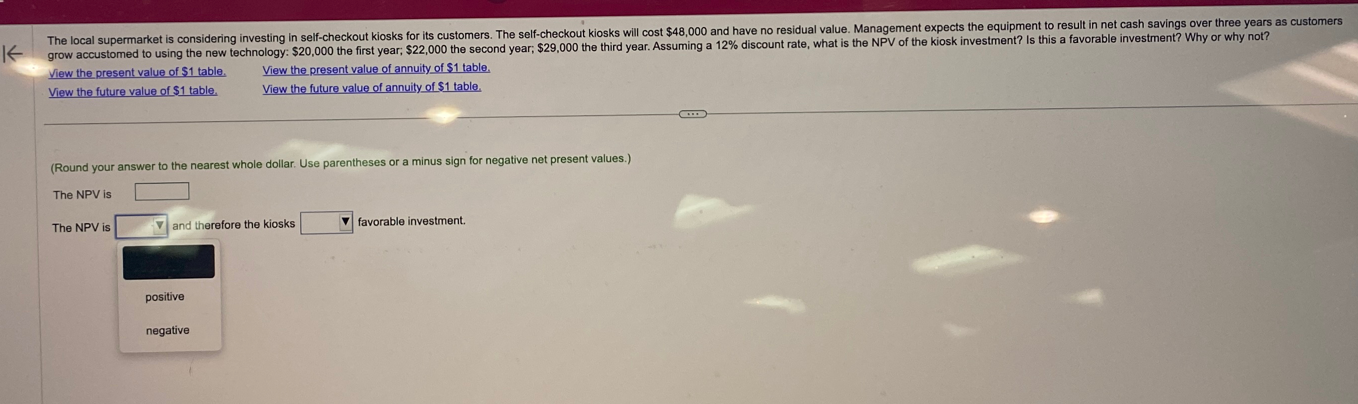  View the present value of $1 table. View the present value