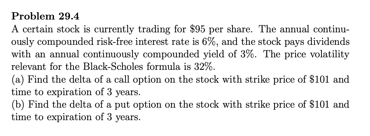  Problem 29.4 A certain stock is currently trading for $95 per