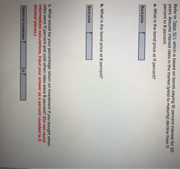 Refer to Table 10-1, which is based on bonds paying 10
