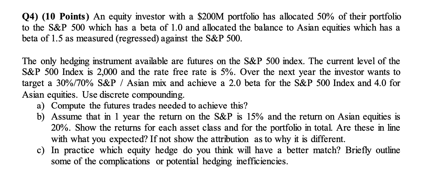  This was all the information I received. Q4) (10 Points) An