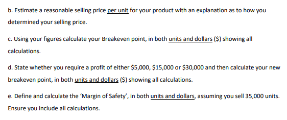 answering the following questions they said to estimate costs of each. just