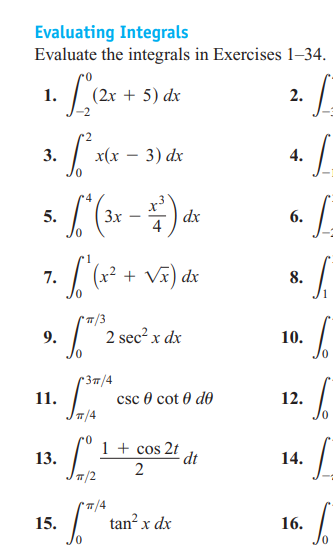 Evaluating Integrals Evaluate the integrals in Exercises 1-34. 1. (2x +