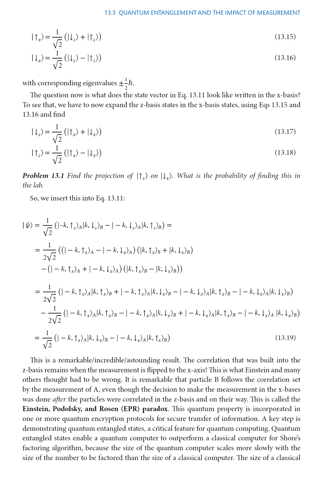 more complicated, based on the principle of superposition. To illustrate the physics,