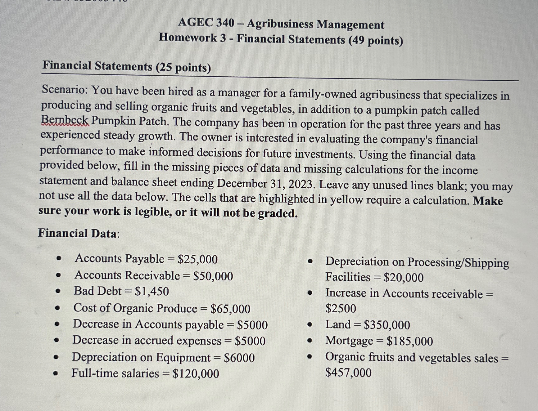  AGEC 340- Agribusiness Management Homework 3- Financial Statements (49 points) Financial