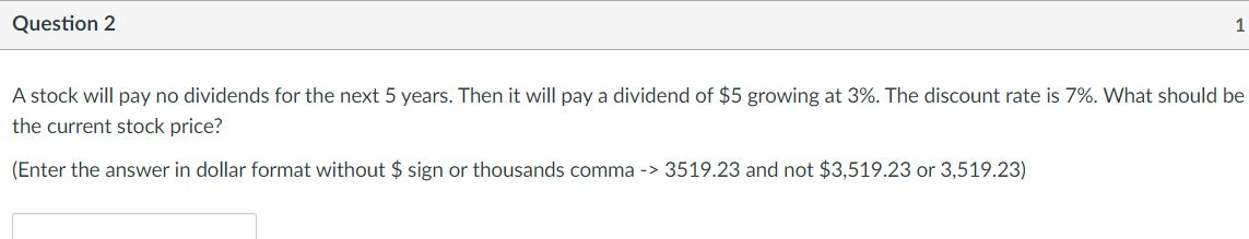 Question 2 1 A stock will pay no dividends for the