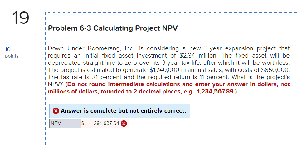  19 Problem 6-3 Calculating Project NPV 10 points Down Under Boomerang,