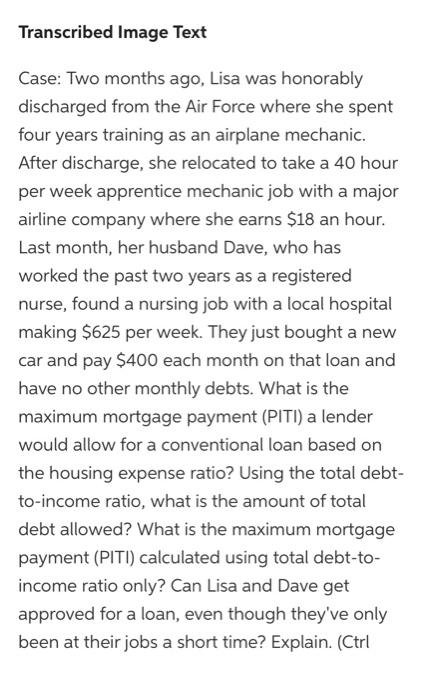  Transcribed Image Text Case: Two months ago, Lisa was honorably discharged