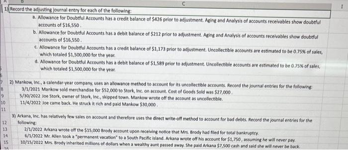 Need it asap please Record the adjusting journal entry for each of