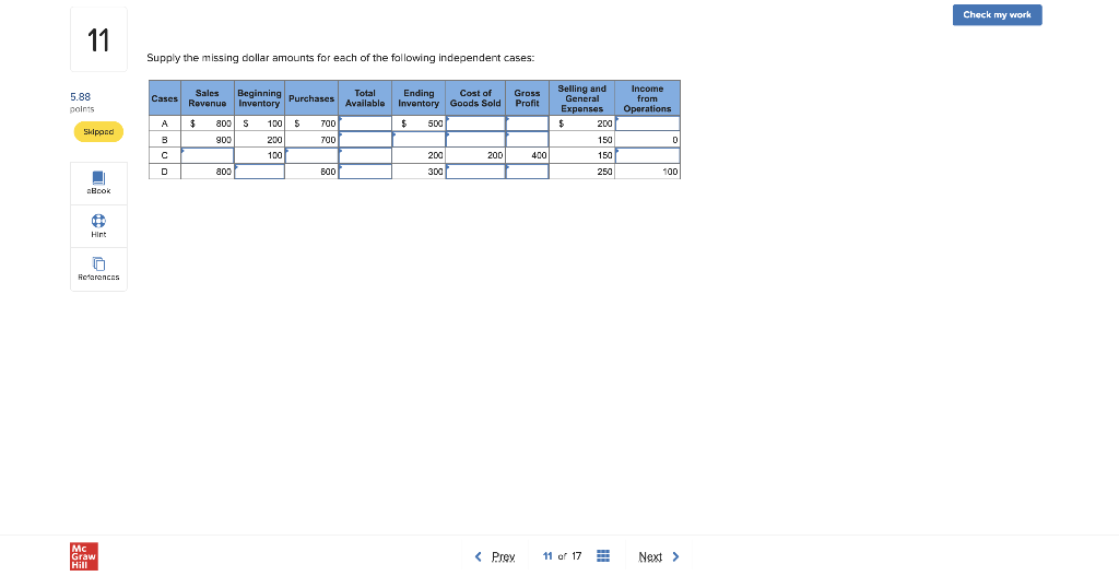  Check my work 11 Supply the missing dollar amounts for each