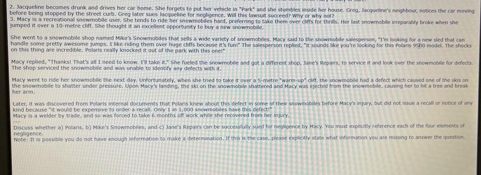 manage it and answer it 2. Jacqueline becomes drunk and drives her