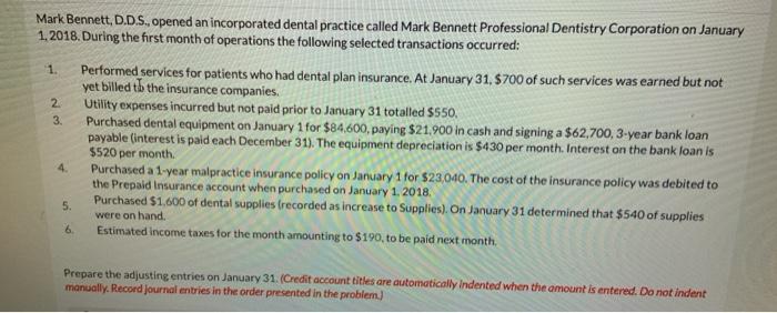  1. Mark Bennett, D.D.S., opened an incorporated dental practice called Mark