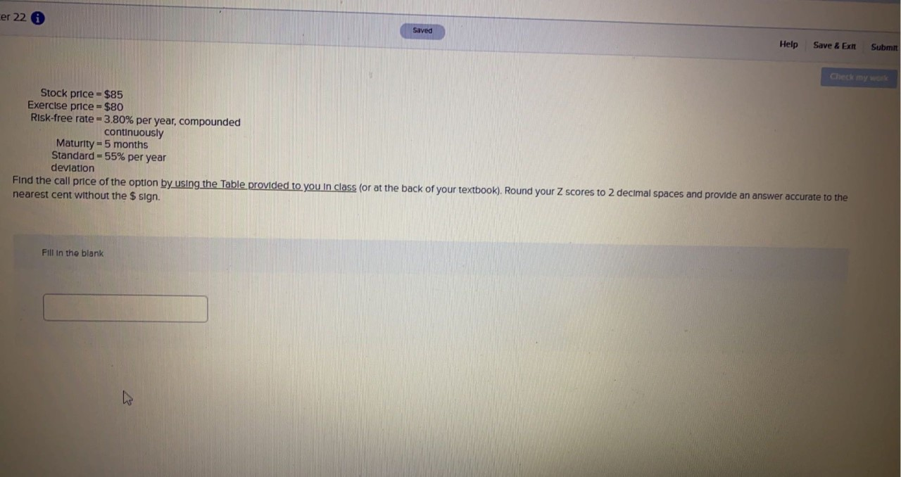 er 22 Saved Help Save & Ext Submit Stock price =$85