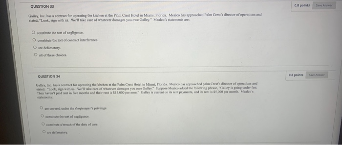  QUESTION 33 0.8 points Galley, Inc. has a contract for operating
