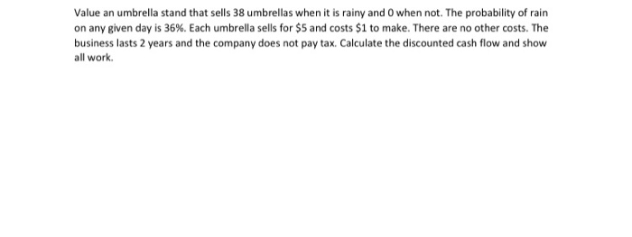  Value an umbrella stand that sells 38 umbrellas when it is