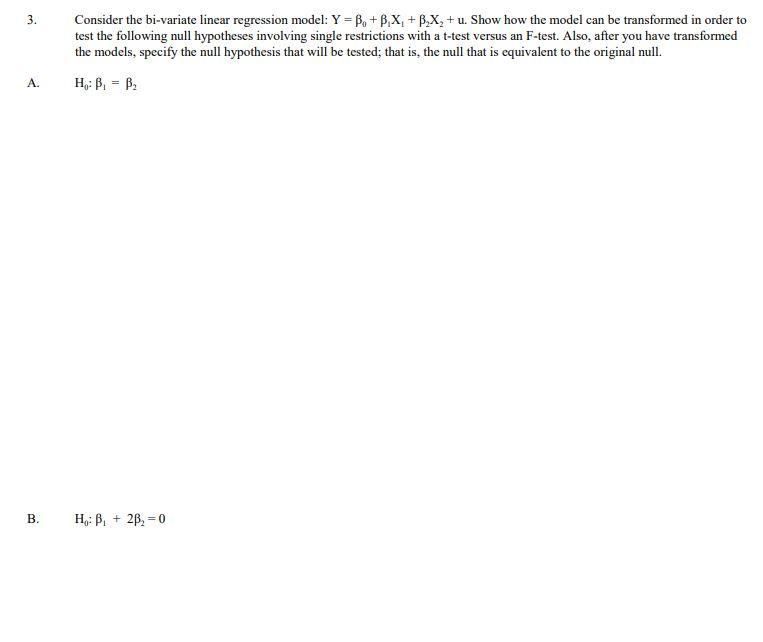  3. Consider the bi-variate linear regression model: Y = Be +