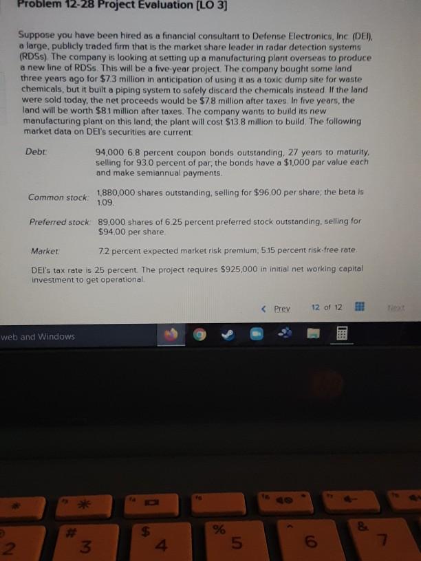 Problem 12-28 Project Evaluation (LO 3] Suppose you have been hired