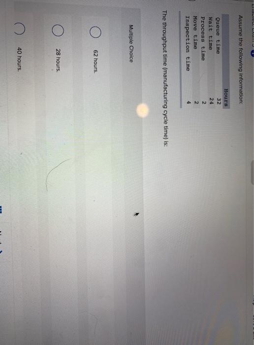  LIRDILAR Assume the following information: Queue time Wait time Process time