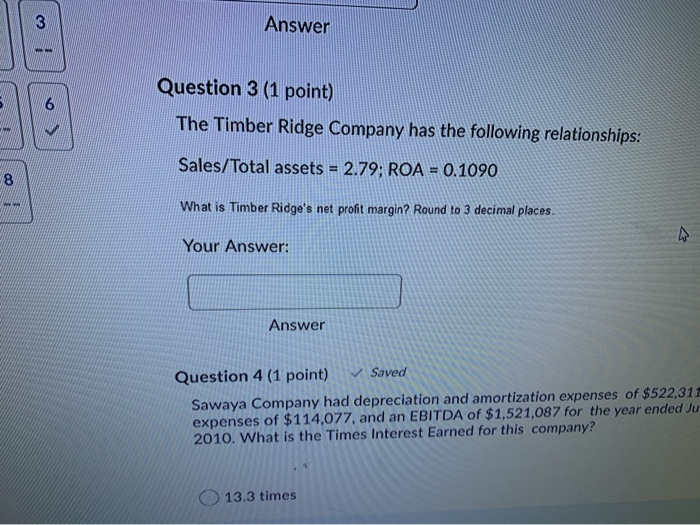  3 Answer 6 Question 3 (1 point) The Timber Ridge Company