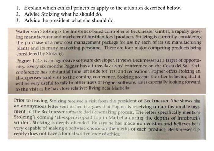  1. Explain which ethical principles apply to the situation described below.