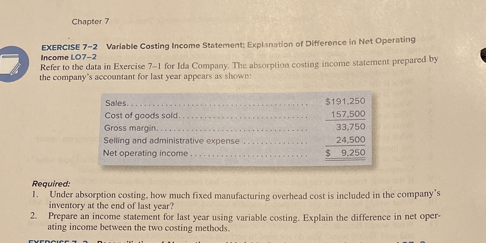 Chapter 7 EXERCISE 7-2 Variable Costing Income Statement; Explanation of Difference