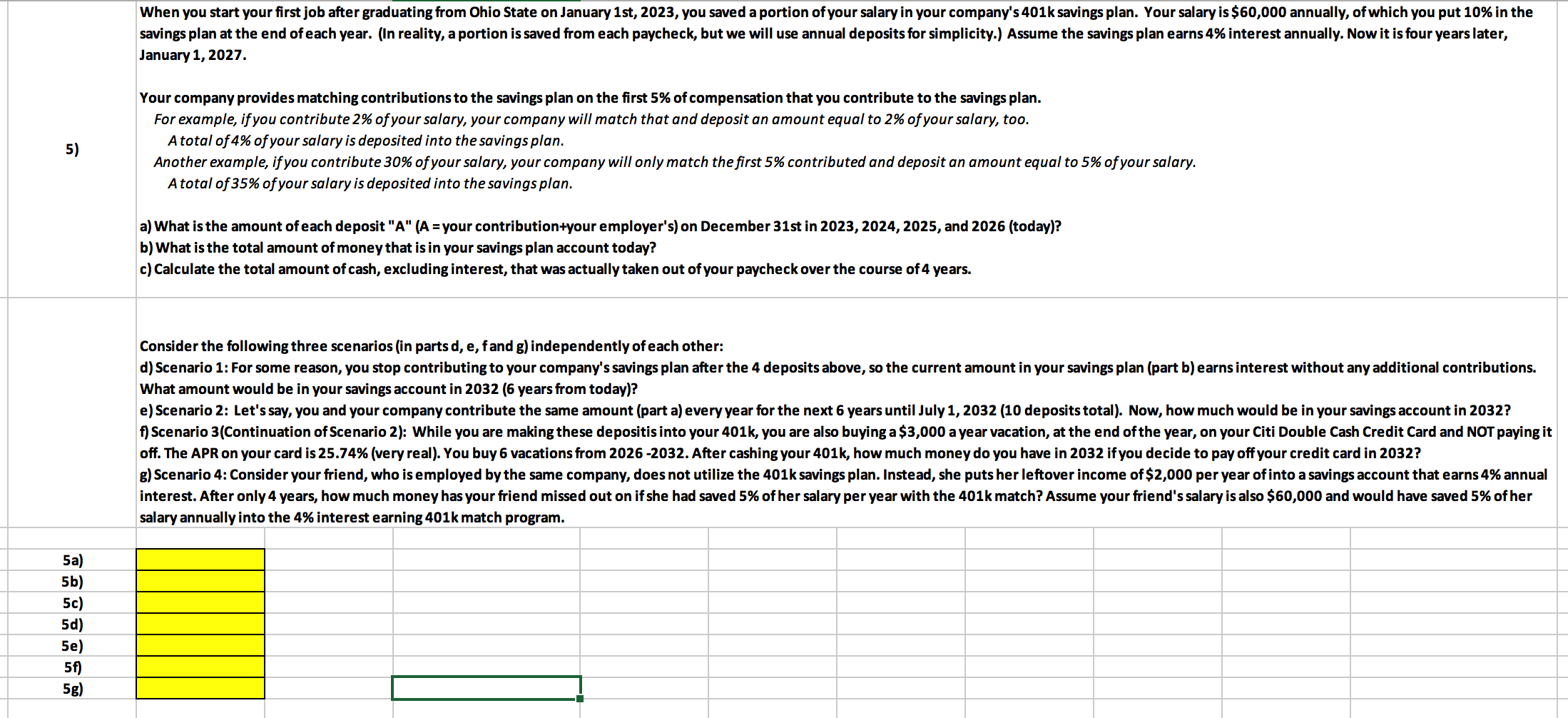 Use Excel (PV, FV, or PMT) When you start your first job