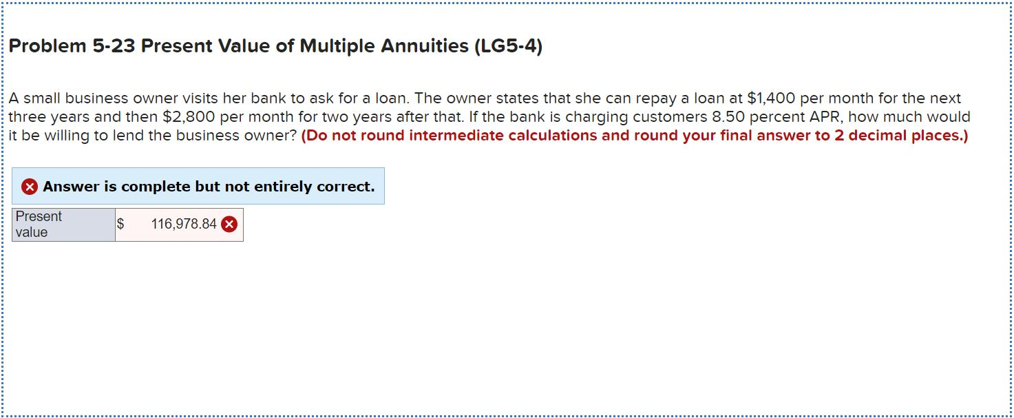  Problem 5-23 Present Value of Multiple Annuities (LG5-4) A small business