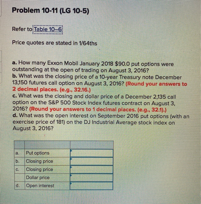  please answer asap. the table is attached Problem 10-11 (LG 10-5)