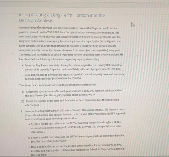  Decision Analysis Assume for Requiriment 9 that Jacic's relevant analysis reveals
