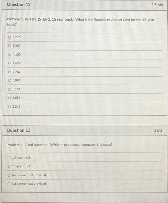 initial (time ) price/cost $25,000, annual maintenance cost of $1000/year and salvage