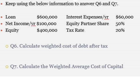  Keep using the below information to answer Q6 and Q7. Loan