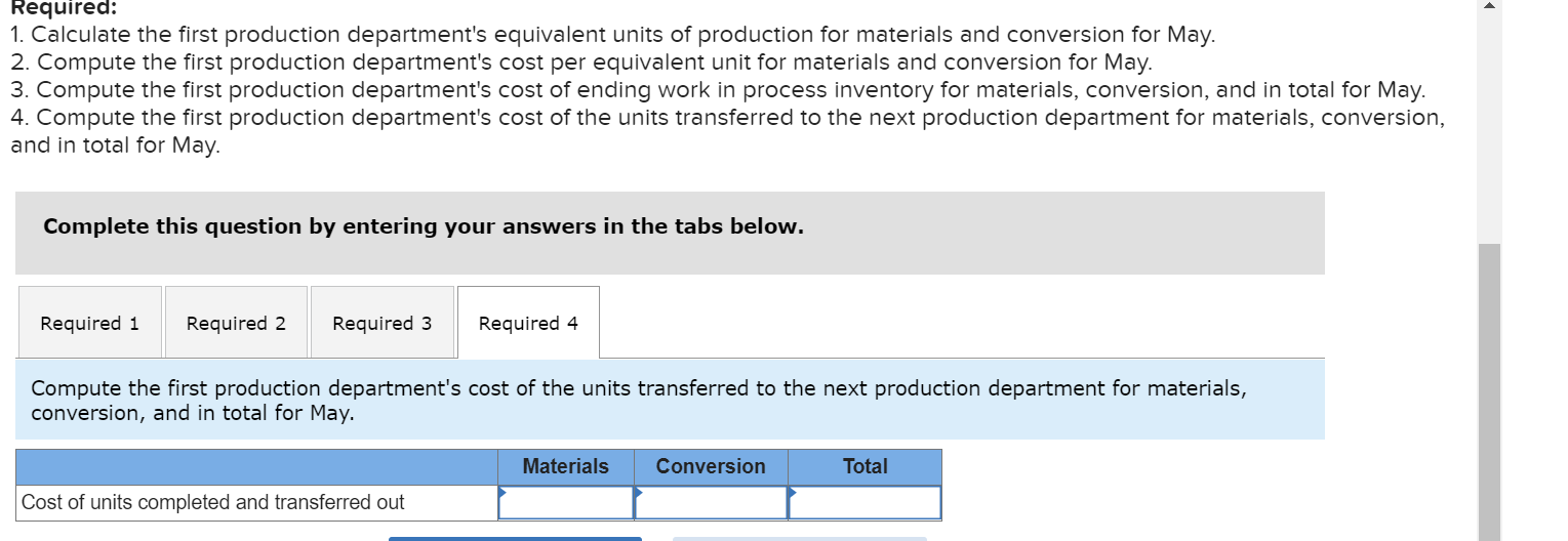 period. Required: 1. Compute the cost of ending work in process inventory